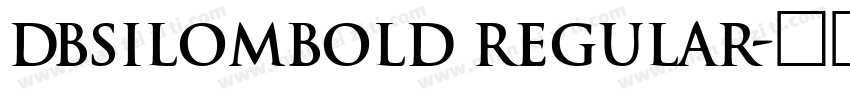 DBSilomBold Regular字体转换